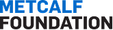 METCALF FOUNDATION